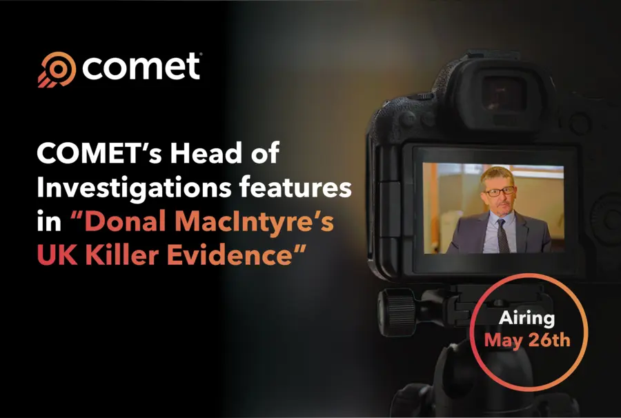 COMET Head of Investigations in upcoming documentary