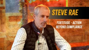 Fortitude-From-the-Tools-to-CEO-Steve-Rae-on-Global-Leadership-and-Safety-Culture